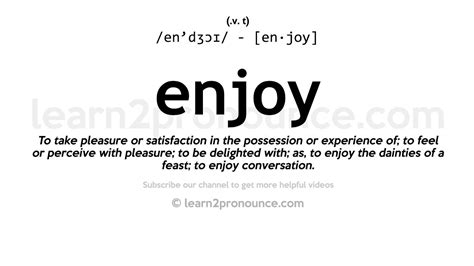 ENJOY definition and meaning .